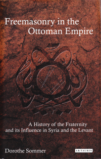 Omslagafbeelding: Freemasonry in the Ottoman Empire 1st edition 9781784536671