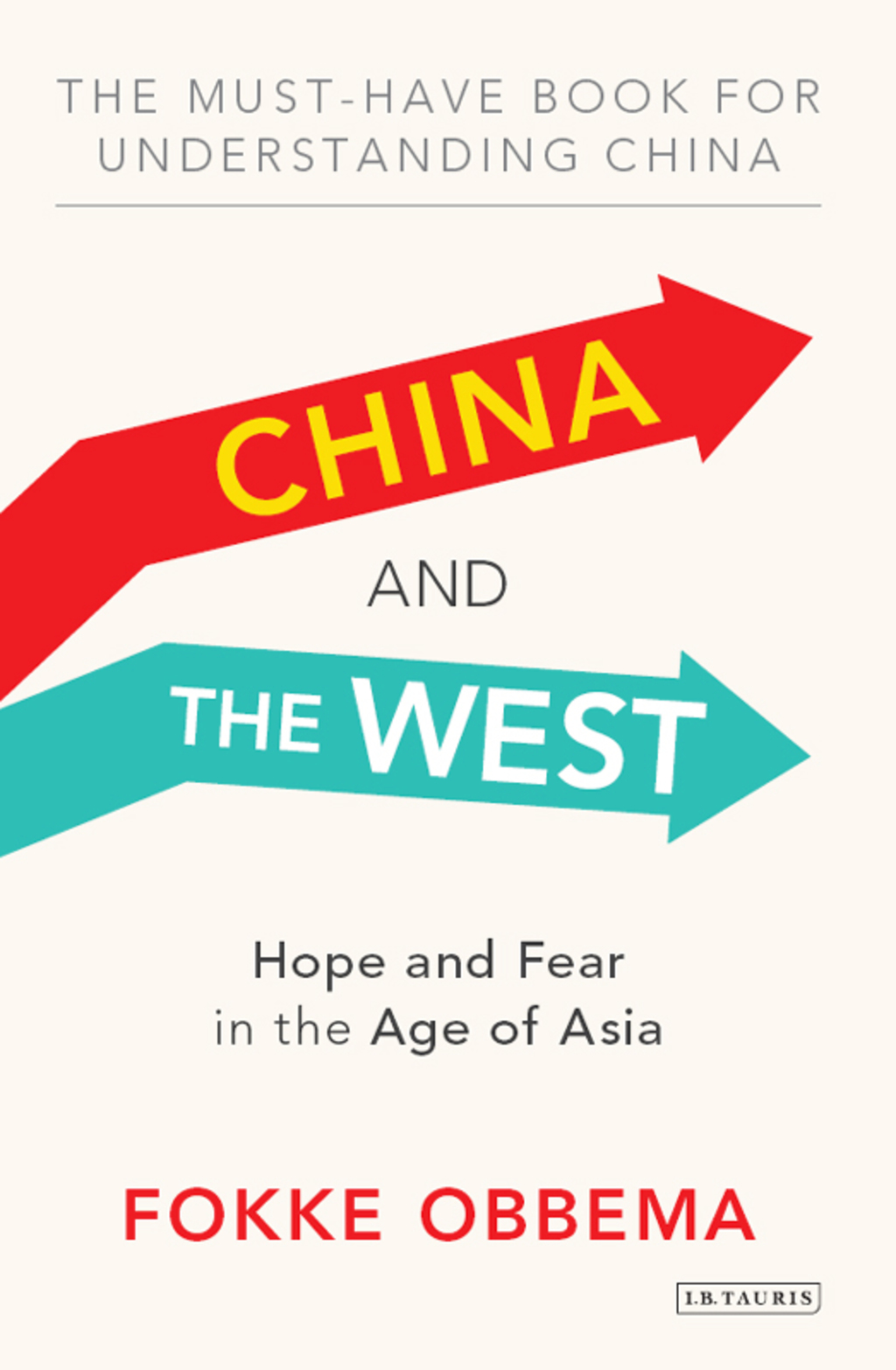China and the West Hope and Fear in the Age of Asia 1st Edition