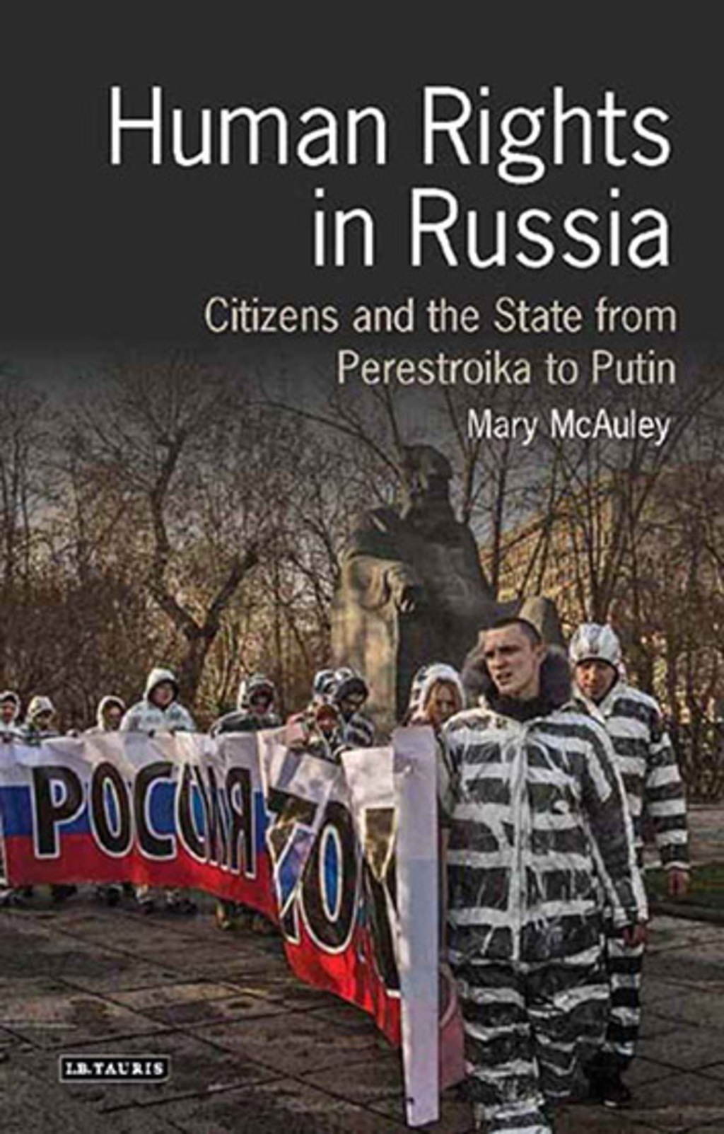 Human Rights in Russia Citizens and the State from Perestroika to Putin 1st Edition