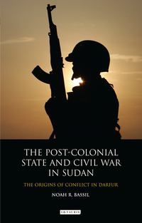 Titelbild: The Post-Colonial State and Civil War in Sudan 1st edition 9781784531607