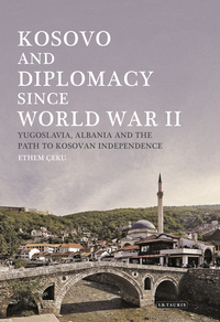 Cover image: Kosovo and Diplomacy since World War II 1st edition 9781350153240
