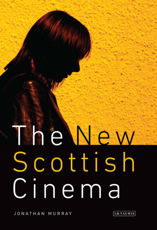 Immagine di copertina: The New Scottish Cinema 1st edition 9781845118617