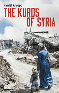 Cover image: The Kurds of Syria 1st edition 9781784533939