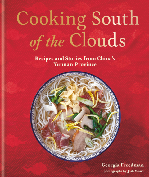 Cooking South of the Clouds: Recipes and stories from China's Yunnan province - FULL INSTANT DOWNLOAD | PDF DOCX EPUB