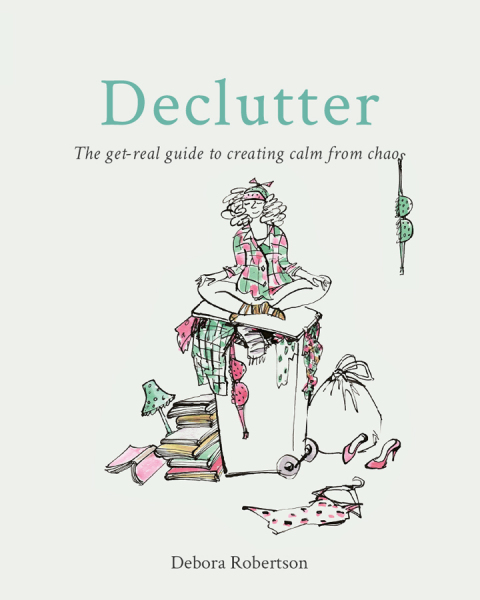 Declutter: The get-real guide to creating calm from chaos - FULL INSTANT DOWNLOAD | PDF DOCX EPUB