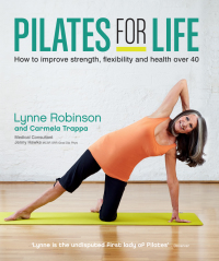Cover image: Pilates for Life: How to improve strength, flexibility and health over 40 9780857832184