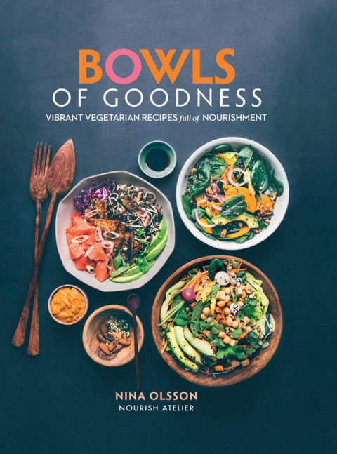 Bowls of Goodness: Vibrant Vegetarian Recipes Full of Nourishment - FULL INSTANT DOWNLOAD | PDF DOCX EPUB