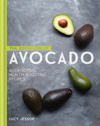 Cover image: The Goodness of Avocado 9780857836328