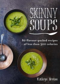 Cover image: Skinny Soups 9780857833006