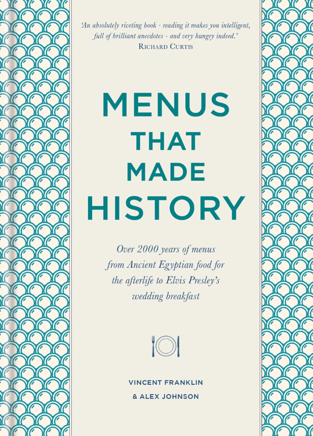 Menus that Made History Over 2000 years of menus from Ancient Egyptian food for the afterlife to Elvis Presley’s wedding breakfast