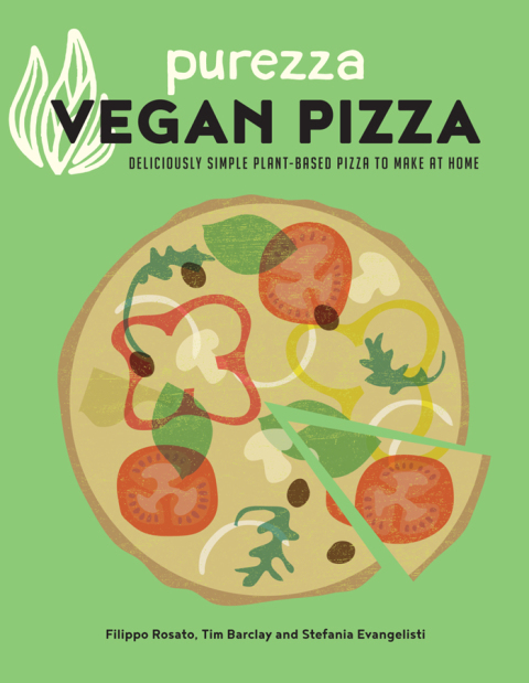 Purezza Vegan Pizza: Deliciously simple plant-based pizza to make at home - FULL INSTANT DOWNLOAD | PDF DOCX EPUB