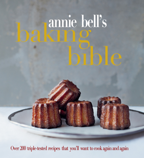 Annie Bell's Baking Bible: Over 200 triple-tested recipes that you'll want to cook again and again - FULL INSTANT DOWNLOAD | PDF DOCX EPUB