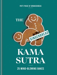 Cover image: The Gingerbread Kama Sutra 9780857839213