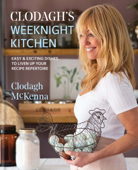 Clodagh's Weeknight Kitchen: Easy & exciting dishes to liven up your recipe repertoire - FULL INSTANT DOWNLOAD | PDF DOCX EPUB