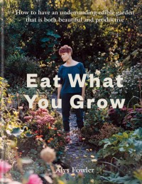 Cover image: Eat What You Grow 9780857838988