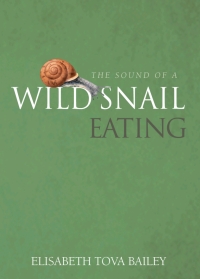 Cover image: The Sound of a Wild Snail Eating 1st edition 9781900322911