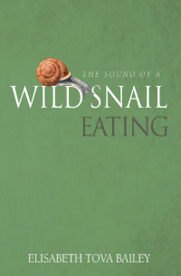 Cover image: The Sound of a Wild Snail Eating 1st edition 9781900322911