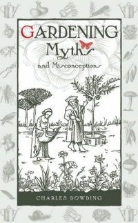 Cover image: Gardening Myths and Misconceptions 1st edition 9780857842046