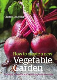 Cover image: How to Create a New Vegetable Garden 1st edition 9780857844743