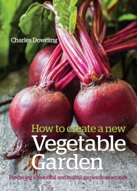 Cover image: How to Create a New Vegetable Garden 1st edition 9780857844743