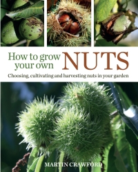 表紙画像: How to Grow Your Own Nuts 1st edition 9780857845528