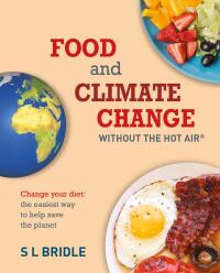 صورة الغلاف: Food and Climate Change without the hot air 1st edition 9780857845030