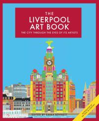 Cover image: The Liverpool Art Book 1st edition 9780857845207