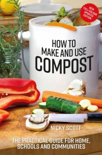 Imagen de portada: How to Make and Use Compost 2nd edition 9780857845450