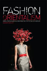 Cover image: Fashion and Orientalism 1st edition 9781350259560