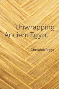 Cover image: Unwrapping Ancient Egypt 1st edition 9780857855077