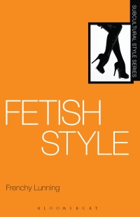Cover image: Fetish Style 1st edition 9781847885708