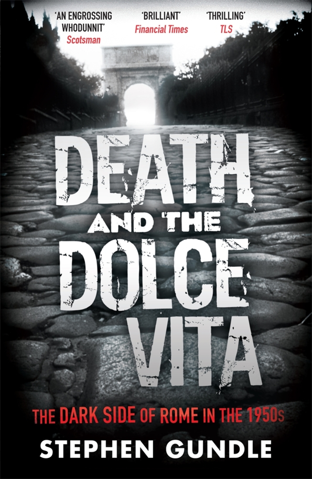Death and the Dolce Vita The Dark Side of Rome in the 1950s