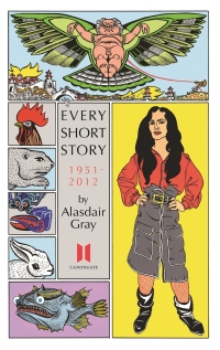 Imagen de portada: Every Short Story by Alasdair Gray 1951-2012 9780857865618