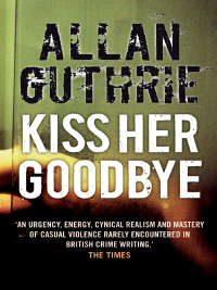 Cover image: Kiss Her Goodbye 9781846970054