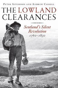 Cover image: The Lowland Clearances: Scotland's Silent Revolution 1760–1830 1st edition 9781780270692