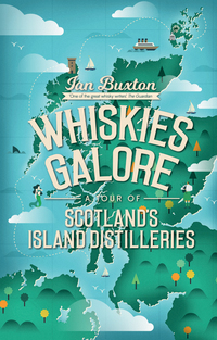 Cover image: Whiskies Galore: A Tour of Scotland's Island Distilleries 1st edition 9781780274423