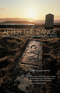 Cover image: After the Dance: Selected Stories of Iain Crichton Smith 1st edition 9781846972966