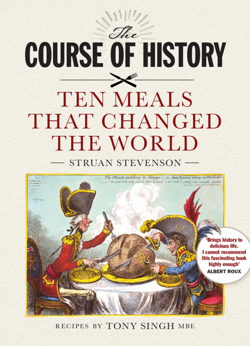 Course of History: Ten Meals that Changed the World 1st Edition