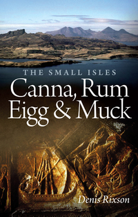Cover image: The Small Isles: Canna, Rum, Eigg &amp; Muck 1st edition 9781780270005