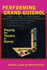 Cover image: Performing Grand-Guignol 1st edition 9780859899963
