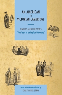 Omslagafbeelding: An American in Victorian Cambridge 1st edition 9780859898256