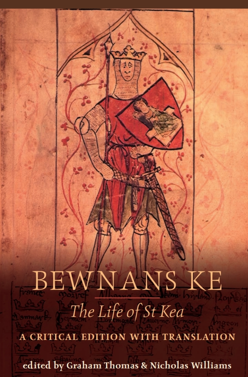 Bewnans Ke / The Life of St Kea A critical edition with translation 1st Edition