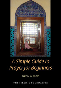 Omslagafbeelding: A Simple Guide to Prayer for Beginners 9780860374862