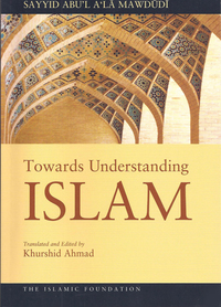 Cover image: Towards Understanding Islam 9780860370536