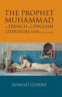 Cover image: Prophet Muhammad in French and English Literature 9780860374787