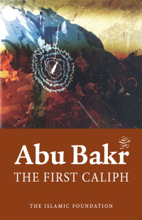 Immagine di copertina: Abu Bakr: The First Caliph 9780860376507