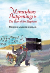 صورة الغلاف: Miraculous Happenings in the Year of the Elephant 9780860374916