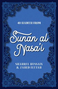Cover image: 40 Hadith from Sunan al Nasa'I 9780860379751