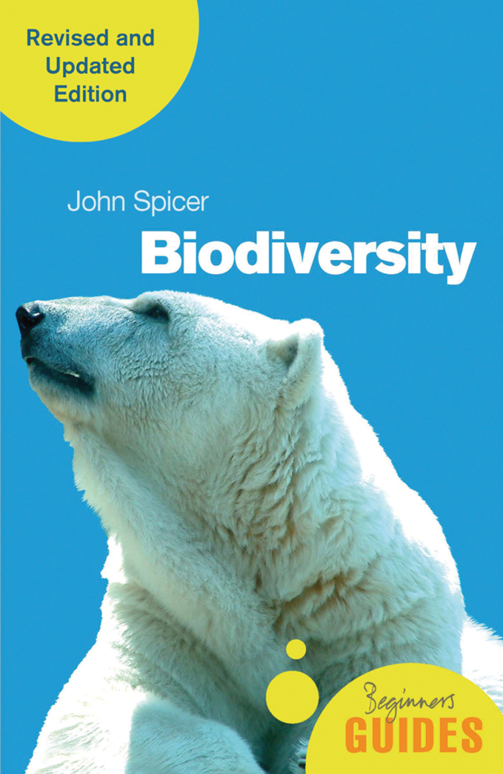 Biodiversity A Beginner’s Guide (revised and updated edition)
