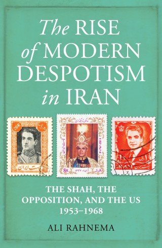 Cover image: The Rise of Modern Despotism in Iran